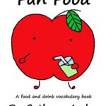 Fun Foods- A food and drink vocabulary book